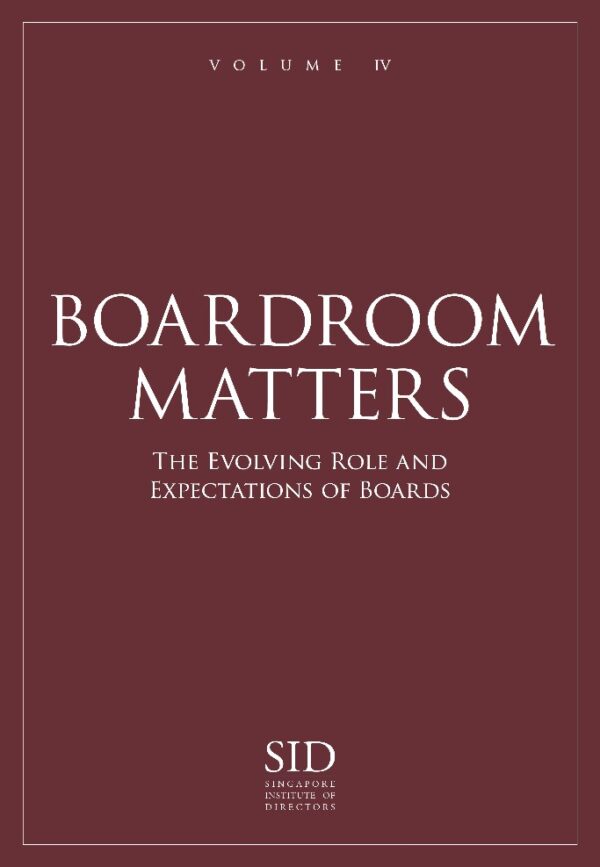 Boardroom Matters / Volume IV : The Evolving Role and Expectations of Boards