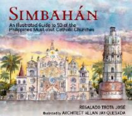 Simbahan:An Illustrated Guide to 50 of the Philippines Must-Visit Catholic Churches.
