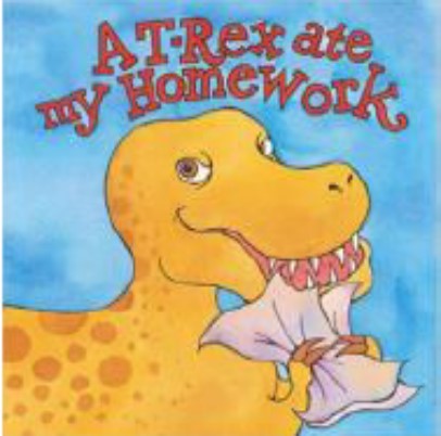A T-Rex Ate My Homework