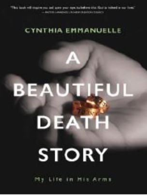 A Beautiful Death Story: My Life in His Arms