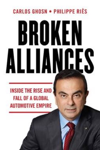 Broken Alliances: Inside The Rise and Fall of a Global Automotive Empire