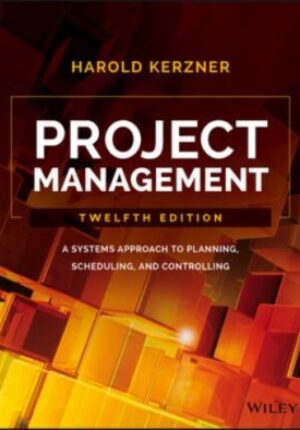Project Management: A system approach to Planning, Scheduling and Controlling Ebook