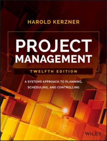 Project Management: A system approach to Planning, Scheduling and Controlling Ebook