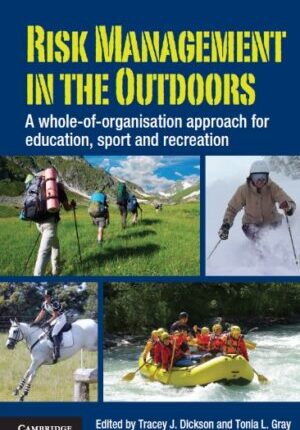 Risk Management in the Outdoors: A whole-of-organization approach for education, sport and recreation Ebook