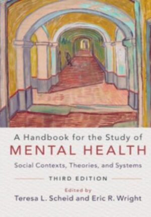 A Handbook for the Study of Mental Health    Social Contexts, Theories, and Systems Third Edition Ebook