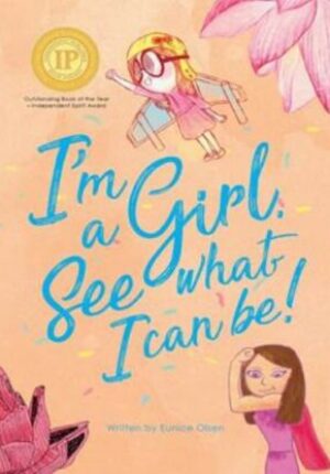 I’m a Girl. See What I Can Be!