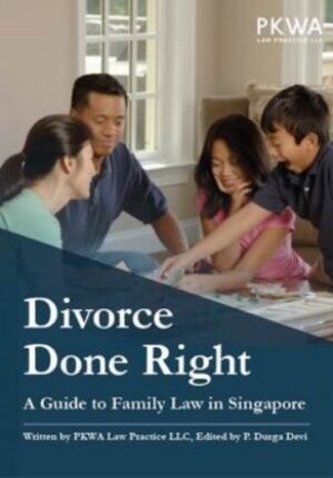 Divorce Done Right: A Guide to Family Law in Singapore