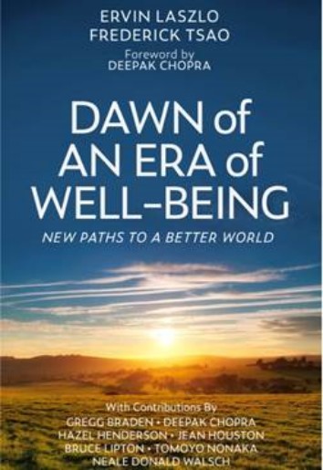 Dawn of an Era of Well-Being: New Paths To A Better World