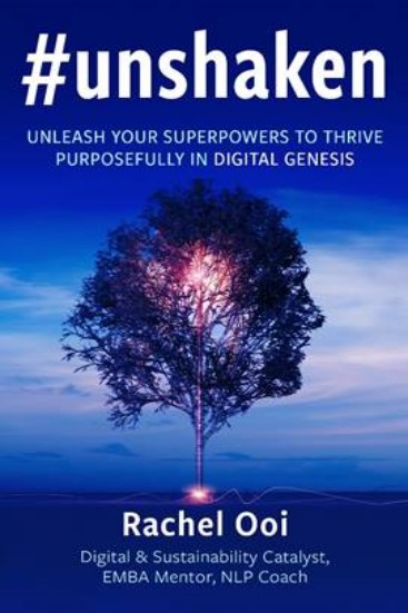 #unshaken: Unleash Your Superpowers To Thrive Purposefully In Digital Genesis