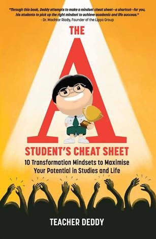 The A Student’s Cheat Sheet: 10 Transformation Mindsets to Maximise Your Potential in Studies and Life