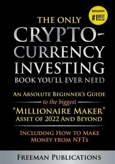 The Only Crypto-Currency Investing Book You'll Ever Need