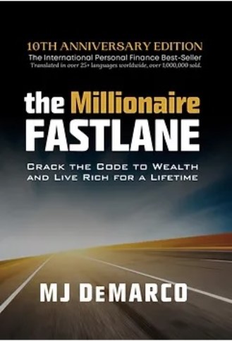 The Millionaire Fastlane: Crack the Code to Wealth and Live Rich for a Lifetime