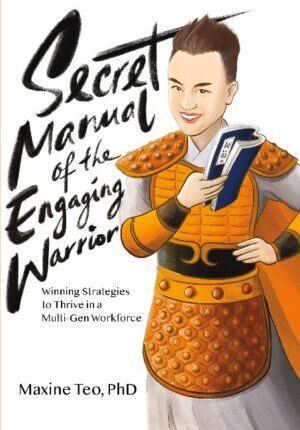 Secret Manual of the Engaging Warrior: Winning Strategies to Thrive in a Multi-Gen Workforce