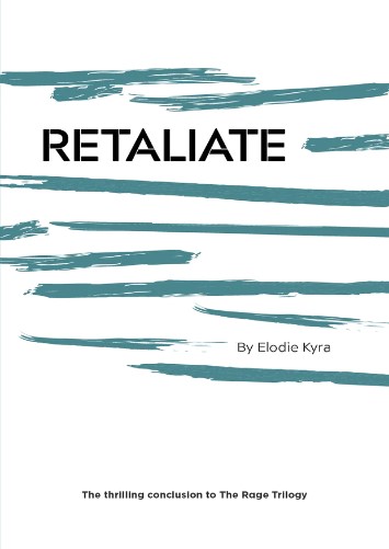 Retaliate: Third book in the Rage Trilogy