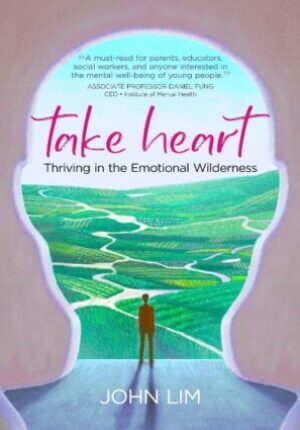 Take Heart: Thriving in the Emotional Wilderness