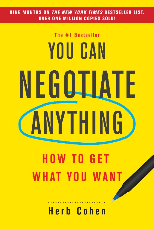 You Can Negotiate Anything : How To Get What You Want