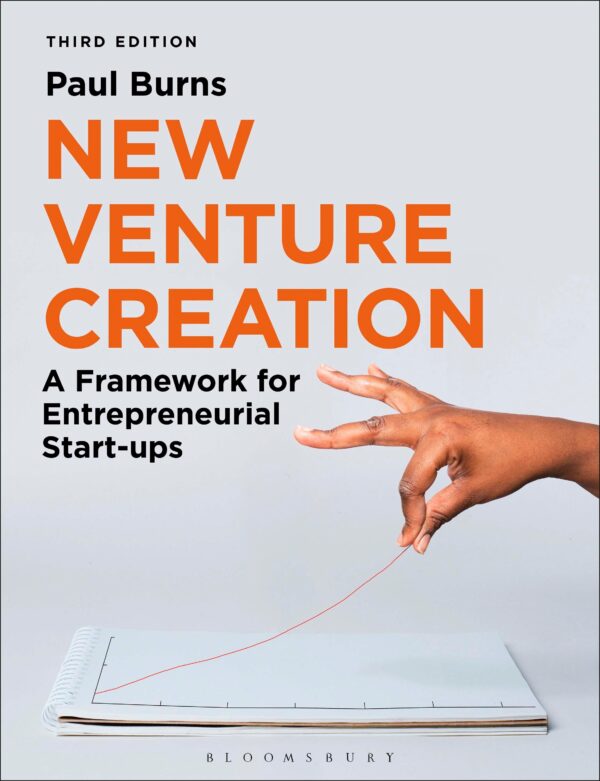 New Venture Creation: A Framework for Entrepreneurial Start-ups