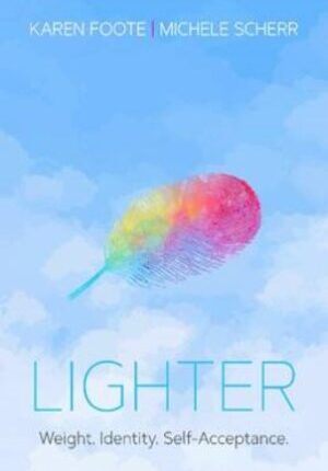 LIGHTER: Weight. Identity. Self-Acceptance.
