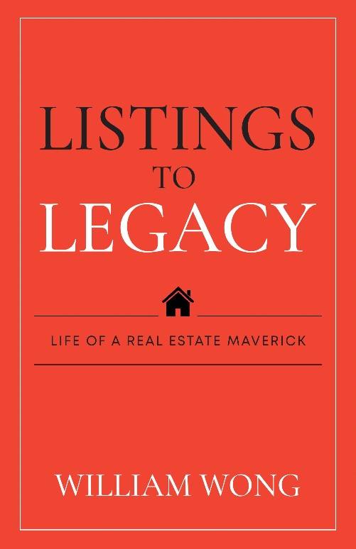 Listings To Legacy: Life of a Real Estate Maverick