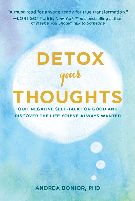 Detox Your Thoughts: Quit Negative Self-Talk for Good and Discover the Life You’ve Always Wanted