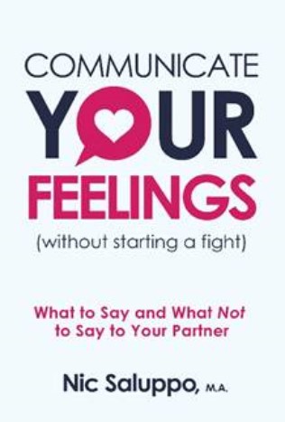 Communicate Your Feeling (without starting a fight): What Not to Say to Your Partner
