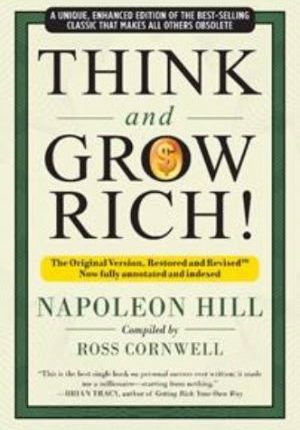 Think and Grow Rich!: The Original Version, Restored and Revised™ 