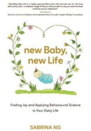 New Baby, New Life: Finding Joy and Applying Behavioural Science in Your Daily Life