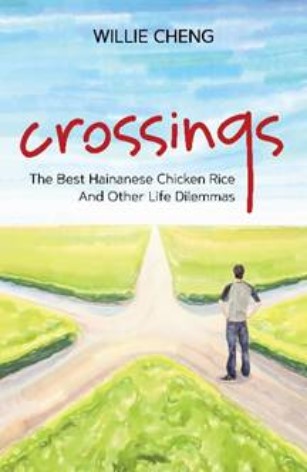 Crossings:  The Best Hainanese Chicken Rice And Other Life Dilemmas