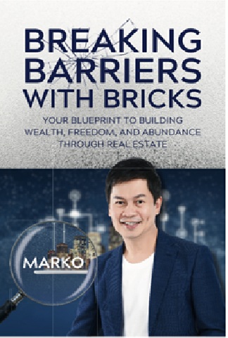 Breaking Barriers With Bricks: Your Blueprint To Building Wealth, Freedom, And Abundance Through Real Estate