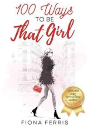 100 Ways To Be That Girl