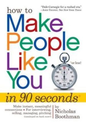 How to Make People Like You in 90 Second or Less