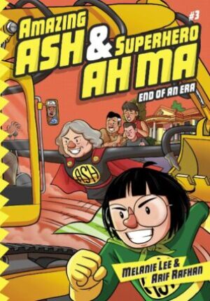 Amazing Ash & Superhero Ah Ma #3: End of an Era