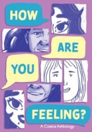 How Are You Feeling?: A Comics Anthology