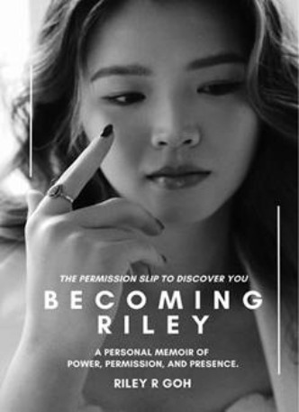 Becoming Riley: A Personal Memoir of Power, Permission, and Presence