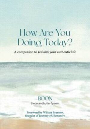 How Are You Doing Today?: A Companion To Reclaim Your Authentic Life