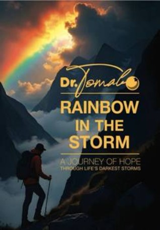 Rainbow In The Storm: A Journey of Hope Through Life’s Darkest Storms