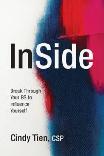 InSide: Break Through Your BS to Influence Yourself