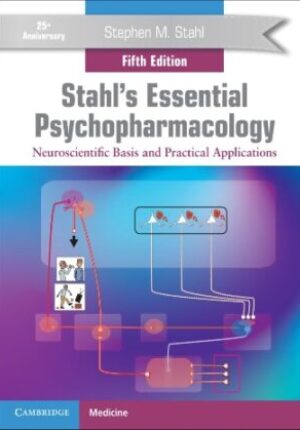Stahl's Essential Psychopharmacology:Neuroscientific Basis and Practical Applications ebook