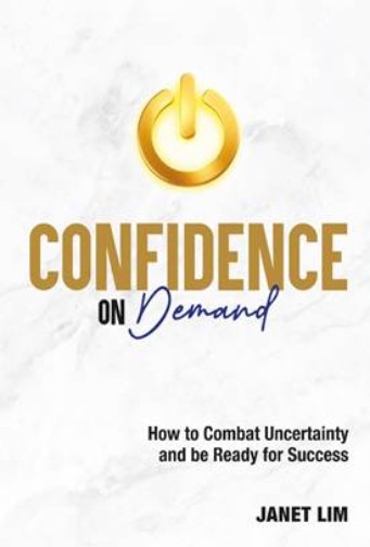 Confidence on Demand: How to Combat Uncertainty and Ready for Success