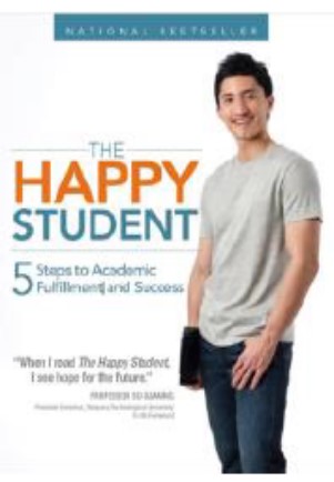 The Happy Student: 5 Steps to Academic Fulfillment and Success