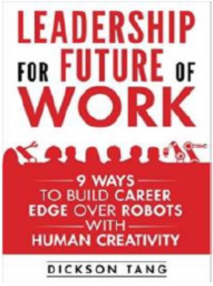 Leadership For Future Of Work: 9 Ways To Build Career Edge Over Robots With Human Creativity