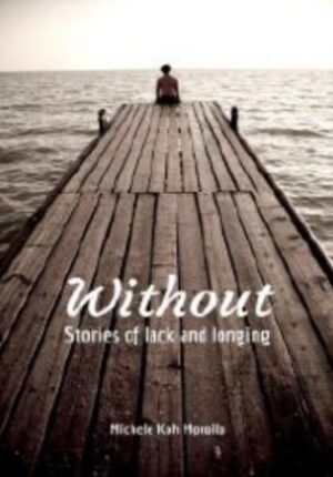 Without: Stories of Lack and Longing