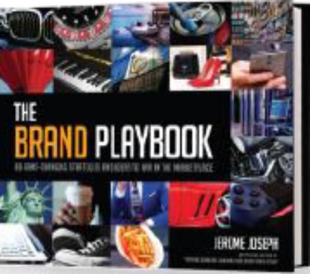 The Brand Playbook: 88 Game-Changing Strategies and Ideas To Win In The Marketplace