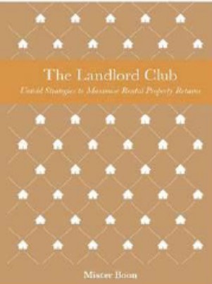 The Landlord Club: Untold strategies to maximise rental property returns