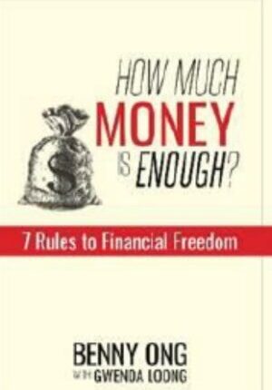 How much money is enough? 7 Rules to Financial Freedom (Reprint 2021 Ed)