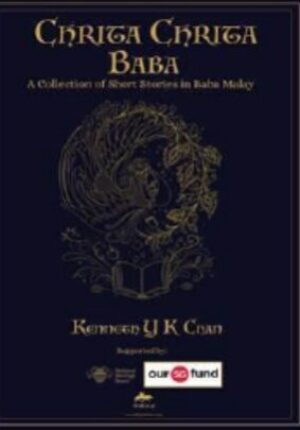 Chrita Chrita Baba: A Collection of Short Stories in Baba Malay