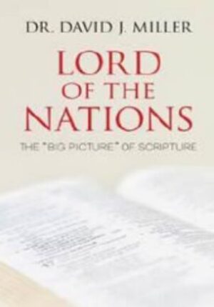 Lord of the Nations: The Big Picture of Scripture