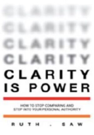 Clarity Is Power:How to Stop Comparing and Step into Your Personal Authority