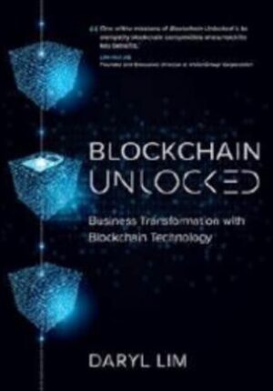 Blockchain Unlocked: Business Transformation with Blockchain Technology
