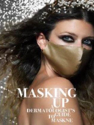 Masking Up: A Dermatologist’s Guide to Maskne